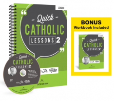 Quick Catholic Lessons with Fr. Mike: Vol. 2 Leader’s Guide